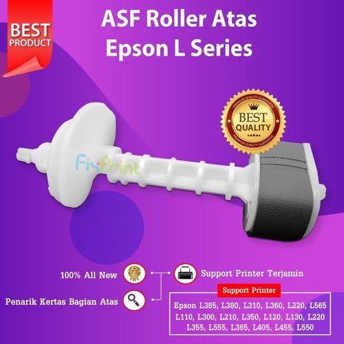 ASF Roller Kertas Atas Printer Epson L Series L110 L120 L121 L210 L220 L565