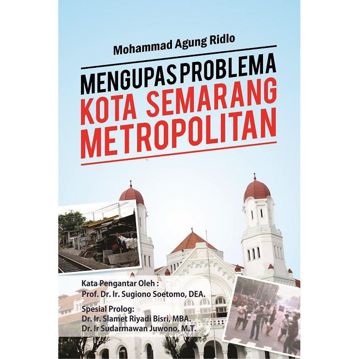 

Buku Mengupas Problema Kota Semarang Metropolitan