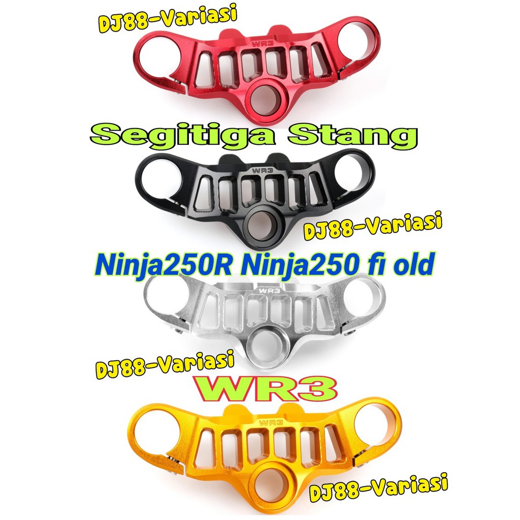 Segitiga stang wr3 ninja 250r ninja 250 fi triple clamp variasi