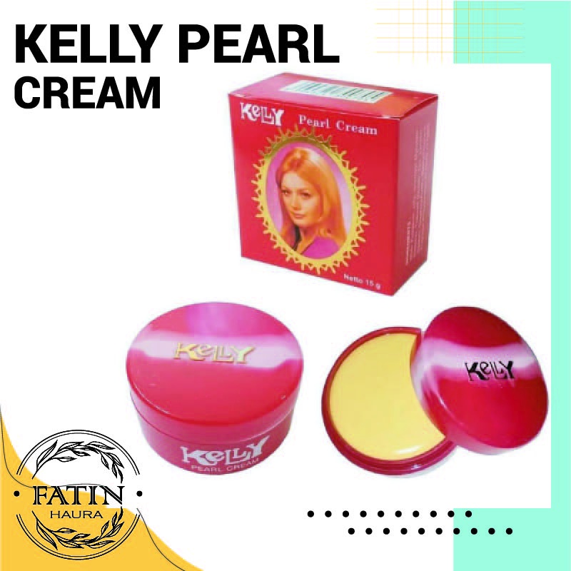 ☘️FATIN☘️KELLY CREAM PEARL5GR 15GR BPOM ORIGINAL/ KELLY PEARL CREAM KEMASAN BESAR DAN KECIL