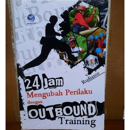 

24 JAM MENGUBAH PERILSKU DENGAN OUTBOUND TRAINING