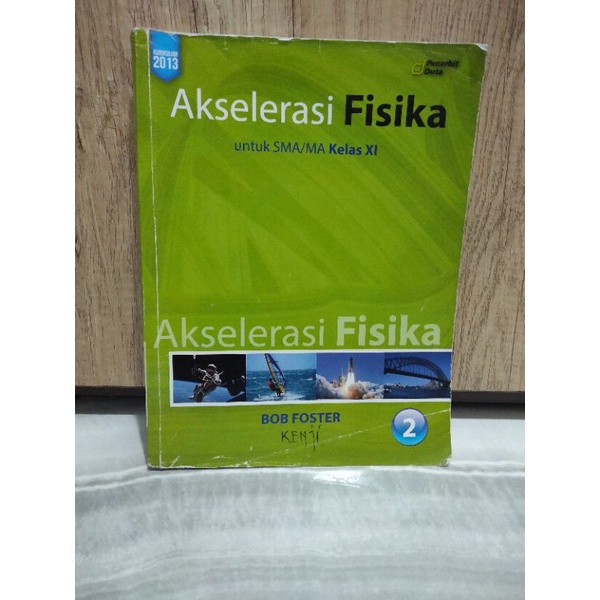 Buku AKSELERASI FISIKA kelas 11 DUTA (KTSP) BOB FOSTER