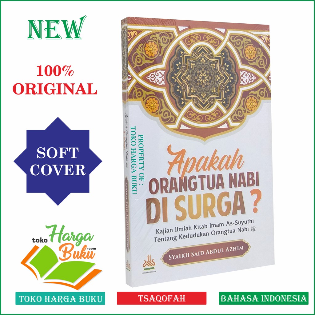 Foto Apakah Orangtua Nabi di Surga - Kajian Ilmiah Kitab Imam As-Suyuthi Tentang Kedudukan Orang Tua Nabi