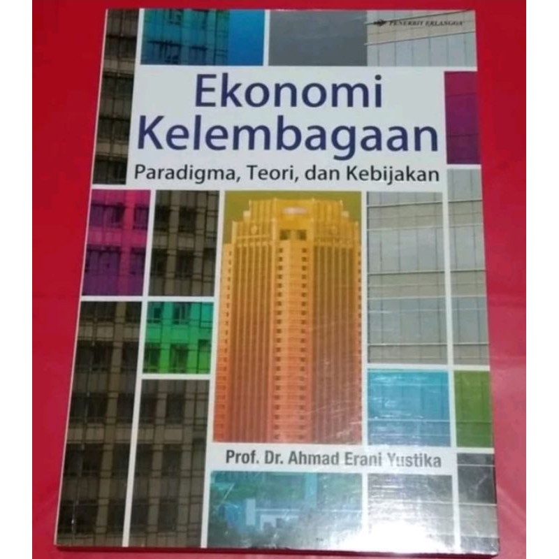 Ekonomi Kelembagaan - Ahmad Erani Yustika