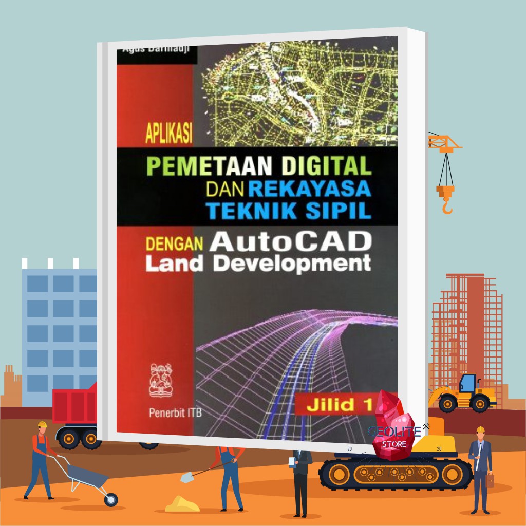 Buku Teknik Sipil - APLIKASI PEMETAAN DIGITAL DAN REKAYASA TEKNIK SIPIL - Buku catatan  - ITB press