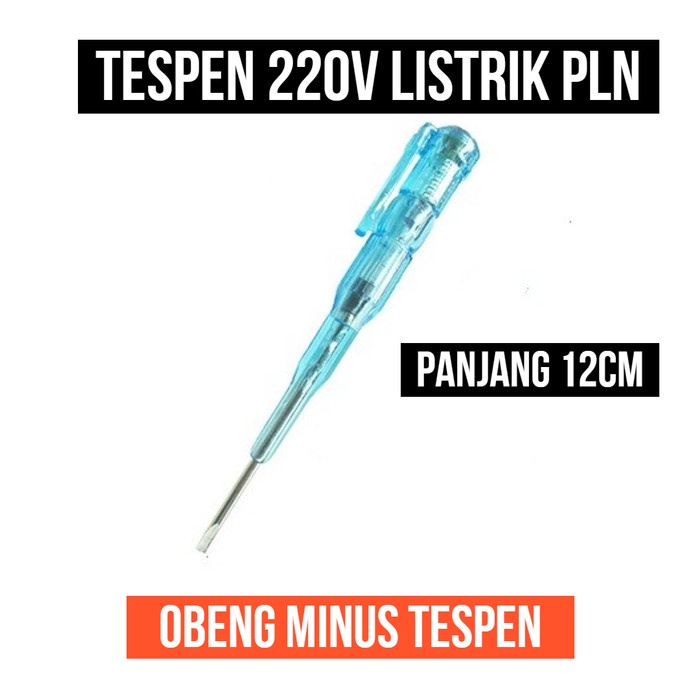 Tespen Tes Pen PLN 220V Test Listrik Testpen Obeng Minus Led