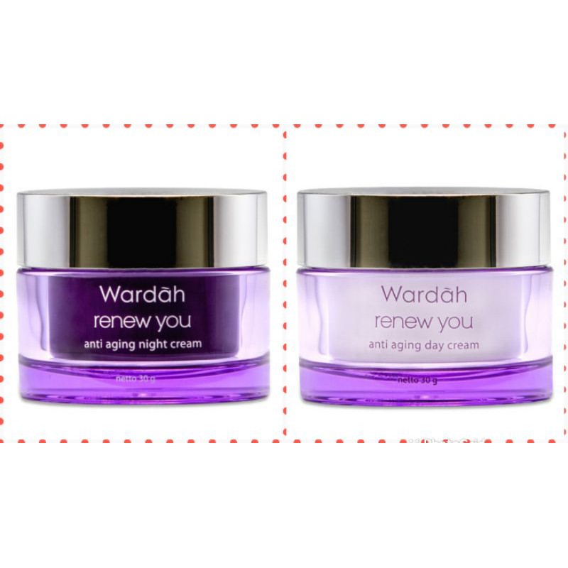 Wardah Renew You Anti Aging Night Cream- Renew You Anti Aging Day Cream