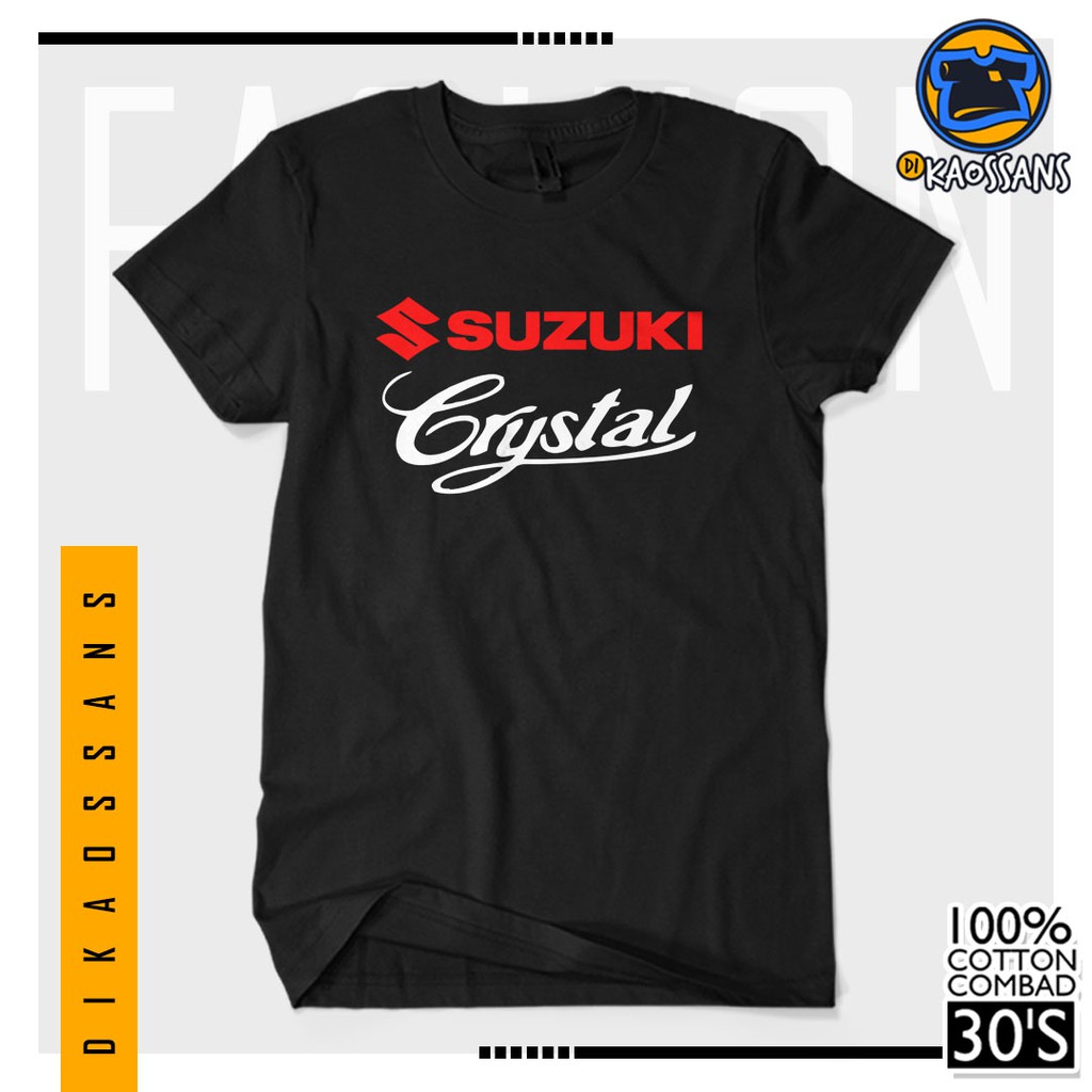 BAYAR DITEMPAT Baju Kaos Distro Sablon SUZUKI CRYSTAL Cotton Combed 30s Cewek Cowok Unisex / T-SHIRT