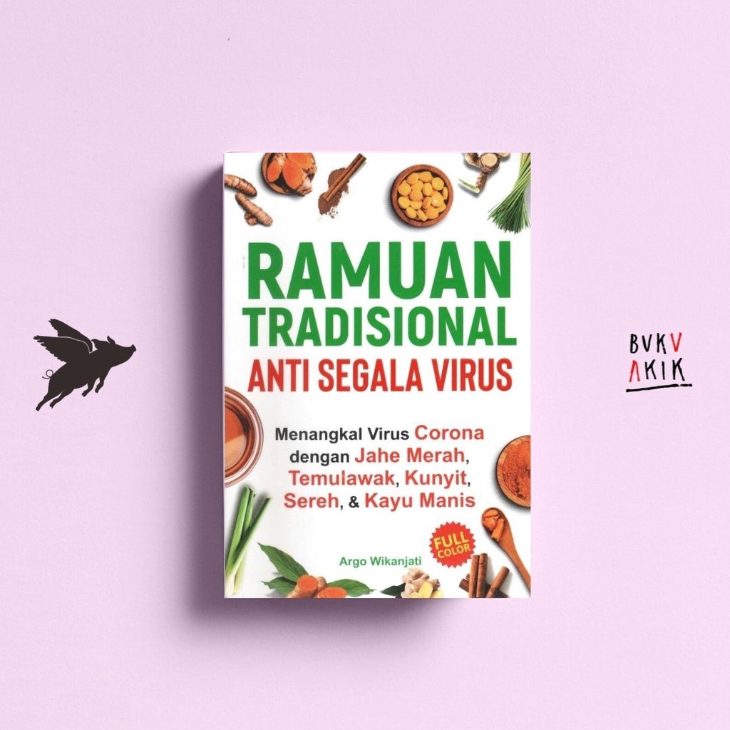 Ramuan Tradisional Anti Segala Virus - Argo Wikanjati