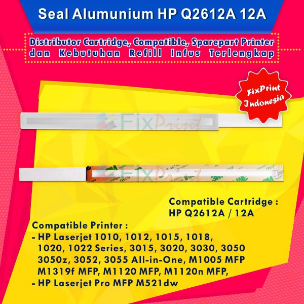 Seal Aluminium HP Q2612A 12A, Seal HP LaserJet 1010 1012 1015  Murah