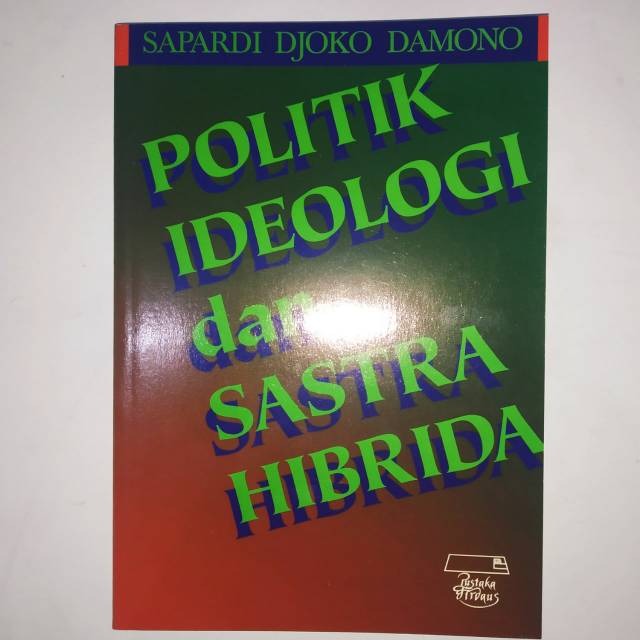 Politik Ideologi dan Sastra Hibrida