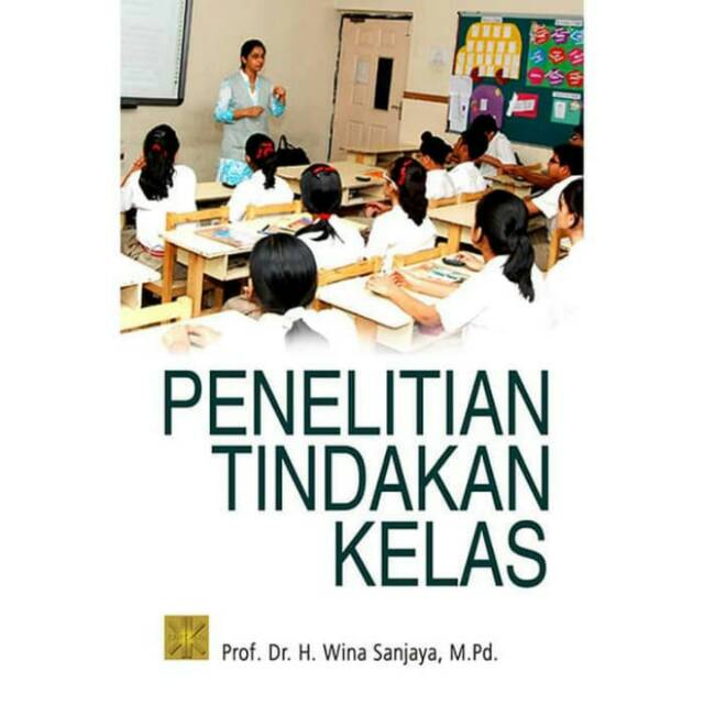 Buku Penelitian Tindakan Kelas Prof Dr H Wina Sanjaya M Pd Shopee Indonesia