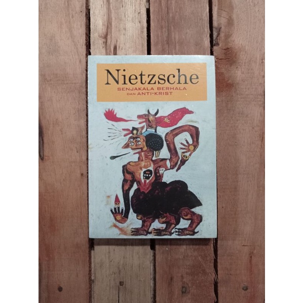 Nietsche ; Senjakala  Berhala dan Anti-Krist