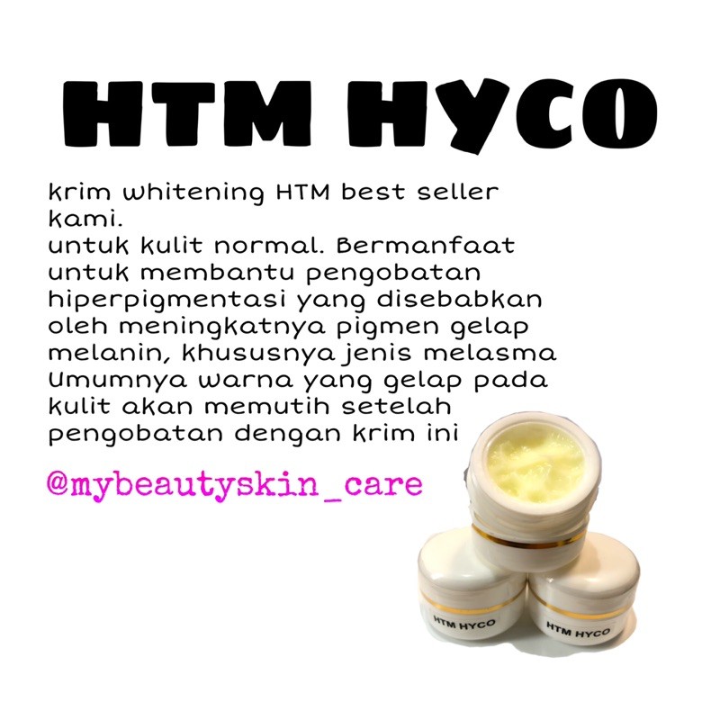 HTM HYCO by Mybeautyskin_care / HTM 0,05 / HTM HYCO / CREAM MALAM WHITENING / CREAM MALAM / FLEK