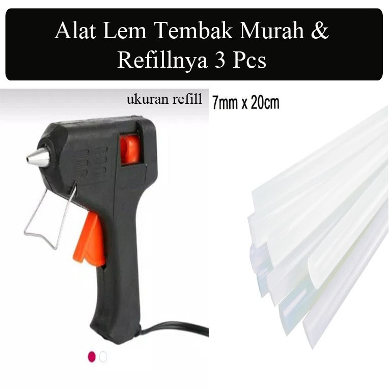 Lem Tembak Alat Lem Tembak Lem Tembak kecil Glue Gun 20 Watt Dan Lem bakar 3 Pcs