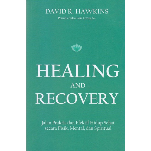 HEALING AND RECOVERY - DAVID R HAWKINS