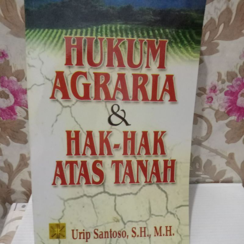 HUKUM AGRARIA & HAK HAK ATAS TANAH
