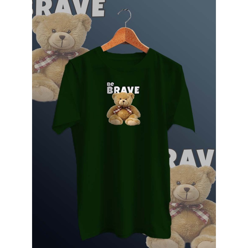 BAJU KAOS DISTRO PRIA BEAR BE BRAVE/BAJU DISTRO PRIA KEKINIAN