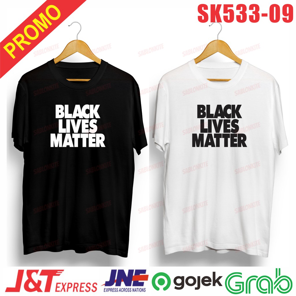 MURAH!!! KAOS BLACK LIVES MATTER SK533 UNISEX COMBED 30S