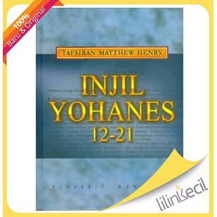 Tafsiran Matthew Henry -  Injil Yohanes 12-21