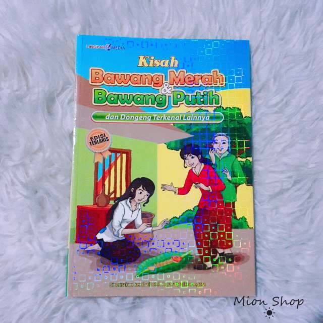 Buku Kisah Dongeng Bawang Merah Bawang Putih Dan Dongeng Terkenal Lainnya Buku Cerita Rakyat Shopee Indonesia