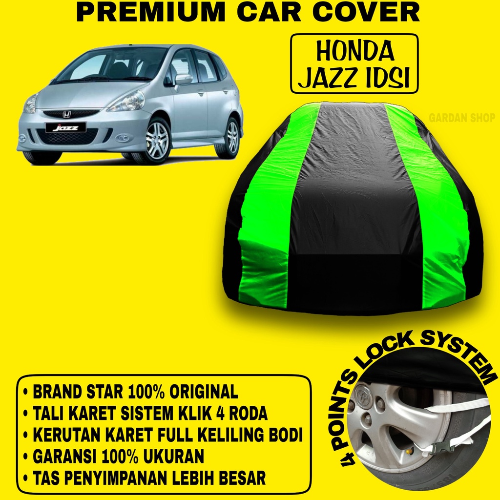 Body Cover HONDA JAZZ IDSI Sarung Strip HIJAU Penutup Pelindung Bodi Mobil Honda Jazz Idsi PREMIUM