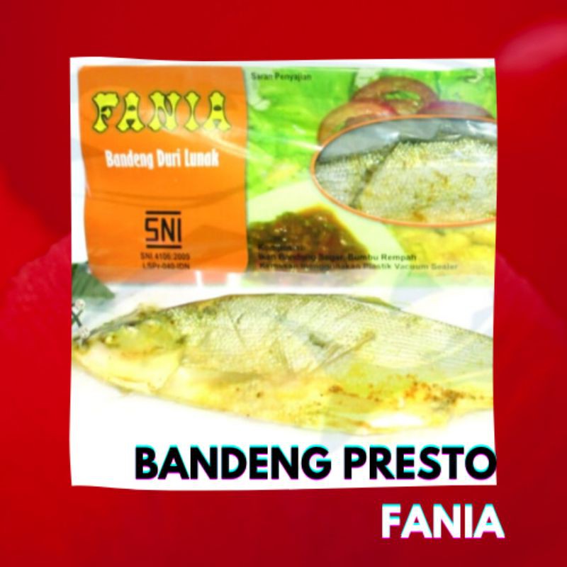 

Bandeng Presto Bandeng Duri Lunak Fania