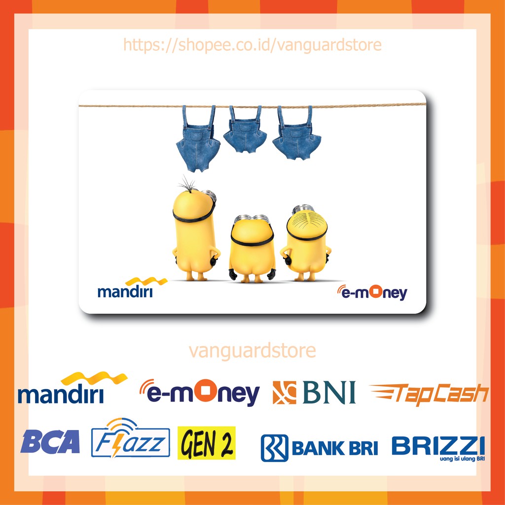 KARTU E MONEY E TOLL THREE MINIONS ANIME 75 EMONEY MANDIRI FLAZZ BCA BNI TAPCASH BRIZZI BRI-1 SISI