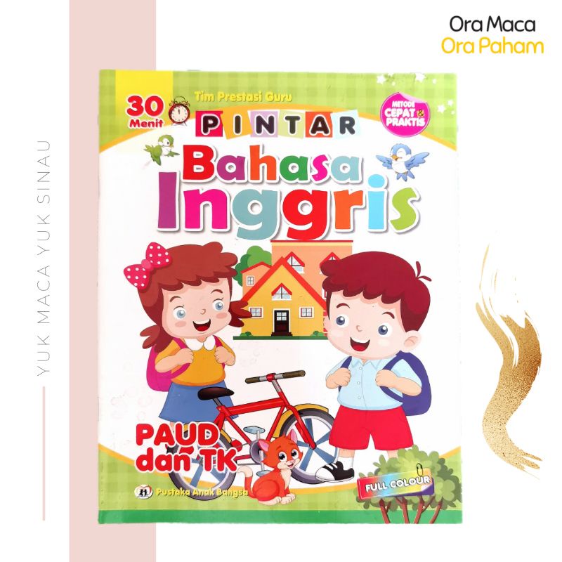 

Buku TK Pintar Bahasa Inggris 30 Menit & 60 Menit