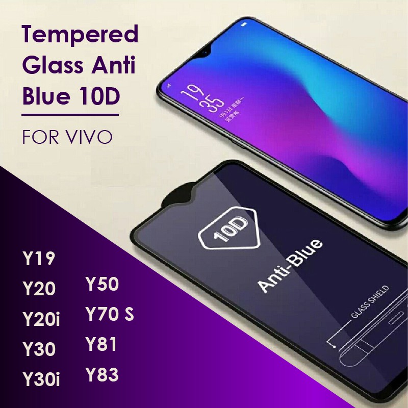 TEMPERED GLASS ANTI BLUE 10D VIVO V15 PRO V9 V20 V20SE Y12 Y17 Y15 Y91 Y93 Y95 Y20 Y20A Y30 Y30i Y50