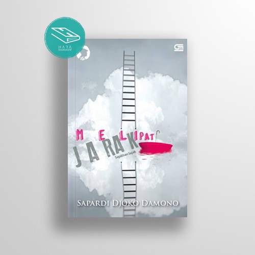 Melipat Jarak - Sapardi Djoko Damono