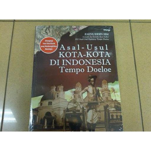 BEST SELLER Asal-Usul Kota-Kota Di Indonesia Tempo Doeloe -Zaenuddin HM Stok Terbatas