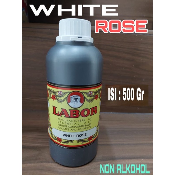 PARFUM WHITE ROSE 500ML BIBIT LABOR/ PARFUM MAWAR PUTIH