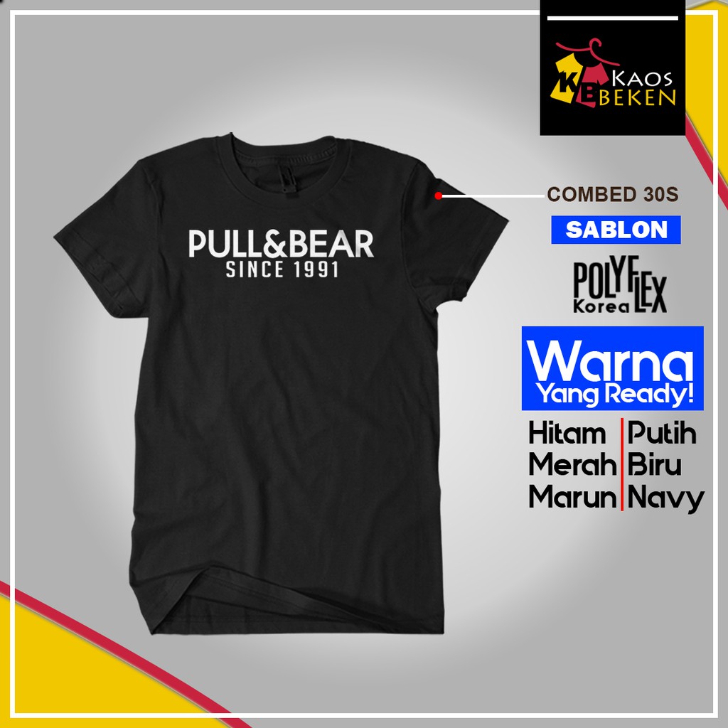 Kaos Cowok Kaos New Pull And Bear Since 1991 Cotton Combed 30s / Kaos Lengan Pendek / Kaos Custom