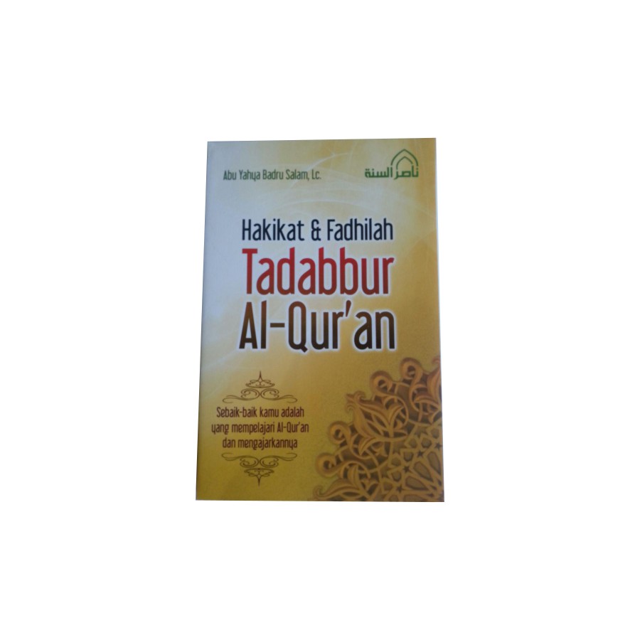 Hakikat Dan Fadhilah Tadabbur Al-Qur’an