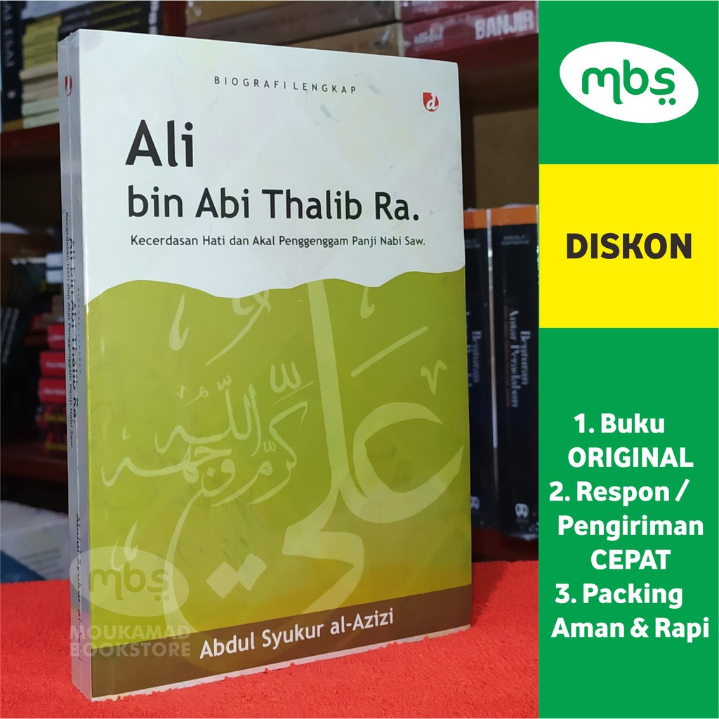 Buku Biografi Lengkap Ali Bin Abi Thalib Ra Kecerdasan Hati Dan Akal Penggenggam Panji Nabi Saw Shopee Indonesia