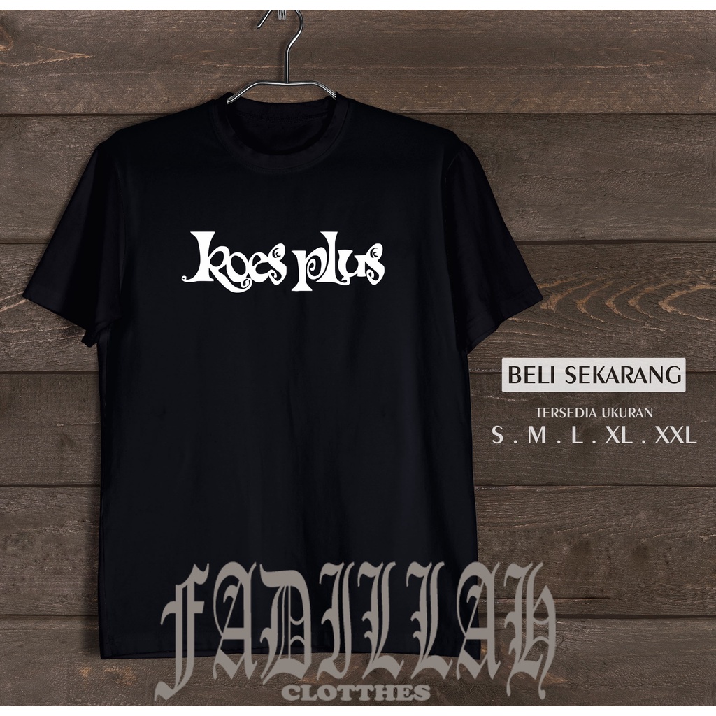 KAOS BAJU KOES PLUS KAOS BAND