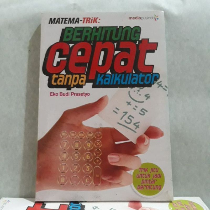 

Buku Original - Berhitung Cepat Tanpa Kalkulator (Matematrik)