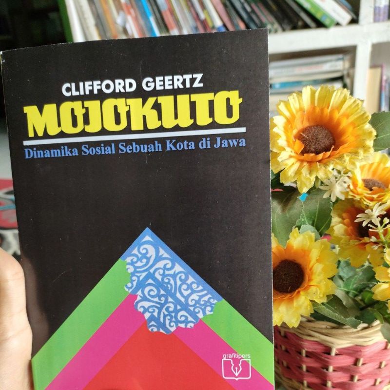 ready mojokuto ; dinamika sosial sebuah kota di Jawa - clifford geertz