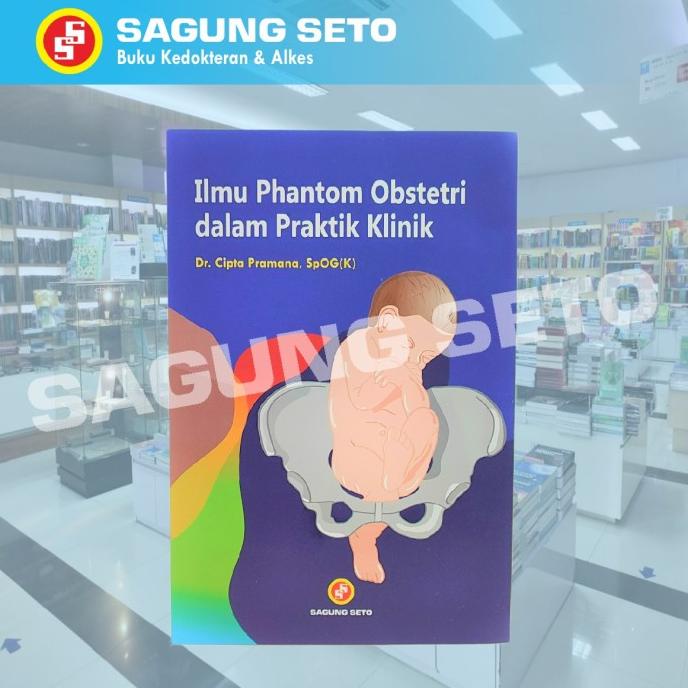 

ILMU PHANTOM OBSTETRI DALAM PRAKTIK KLINIK