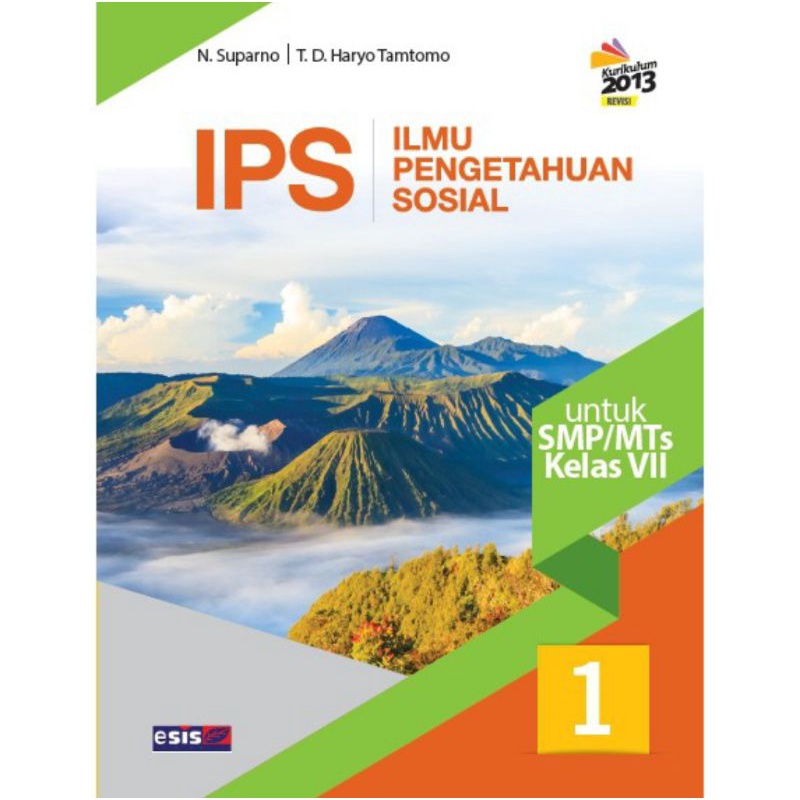 Erlangga - Buku Pelajaran IPS Ilmu Pengetahuan Sosial Kelas 1,2,3 SMP/MTs Kurikulum 2013 Revisi ESIS-Kelas 1