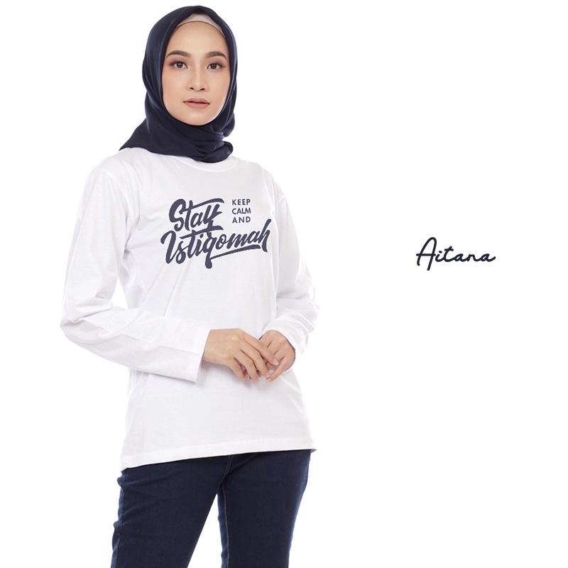 Aitana - Kaos Lengan Panjang Muslim Stay Istiqomah katun 30s