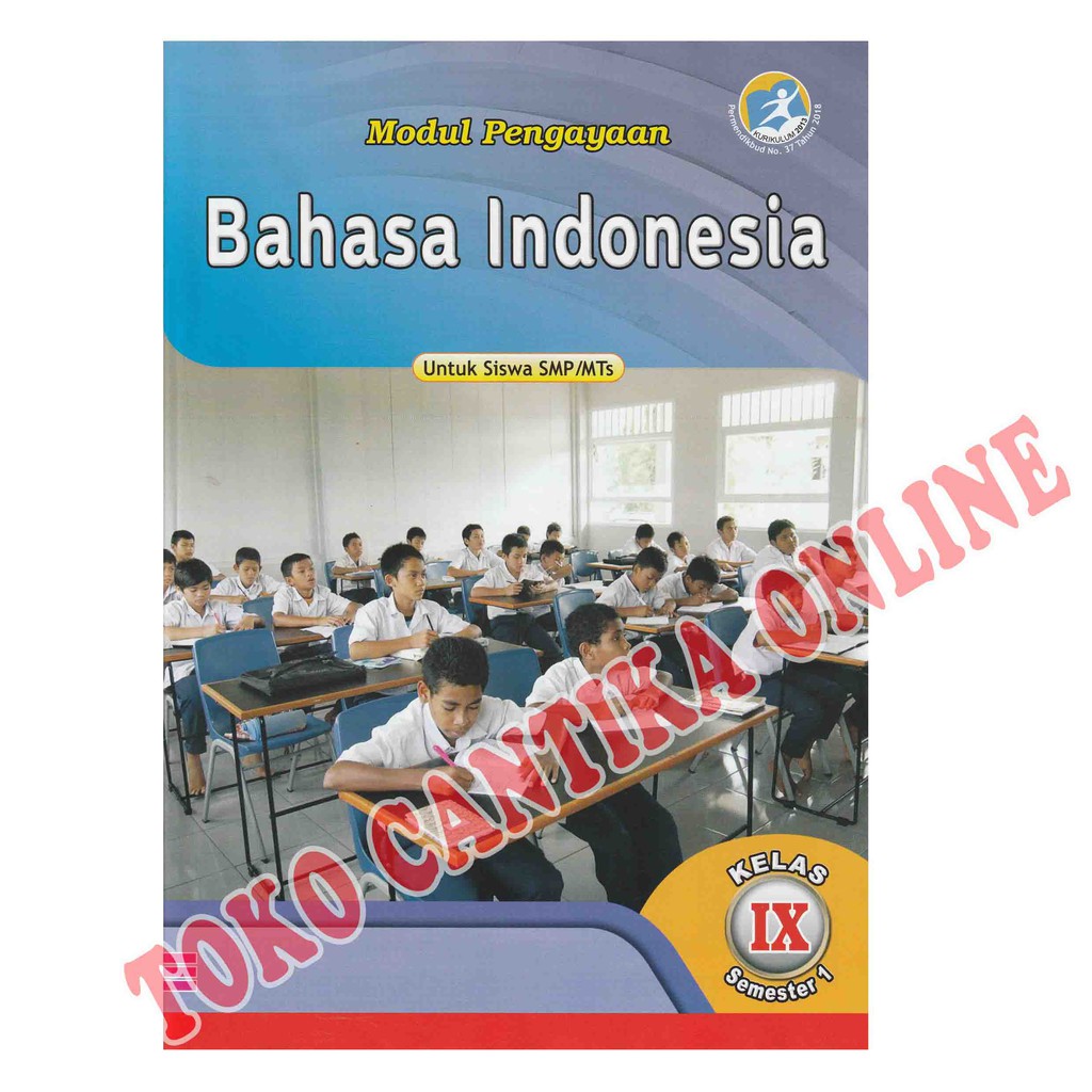 Buku LKS BAHASA INDONESIA Kelas 7 8 9 SMP ATAU MTS SEMESTER 1 - Kurikulum 2013 - MODUL PENGAYAAN-9 SMP/MTS SEMESTER 1
