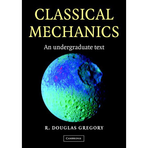 Classical Mechanics : An undergraduate text