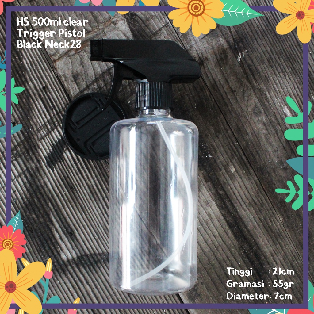 BOTOL PLASTIK HS 500ML CLEAR TRIGGER KISSPRAY HITAM NECK28 IMPORT PET ADJUSTABLE TEBAL SPRAYER MIST