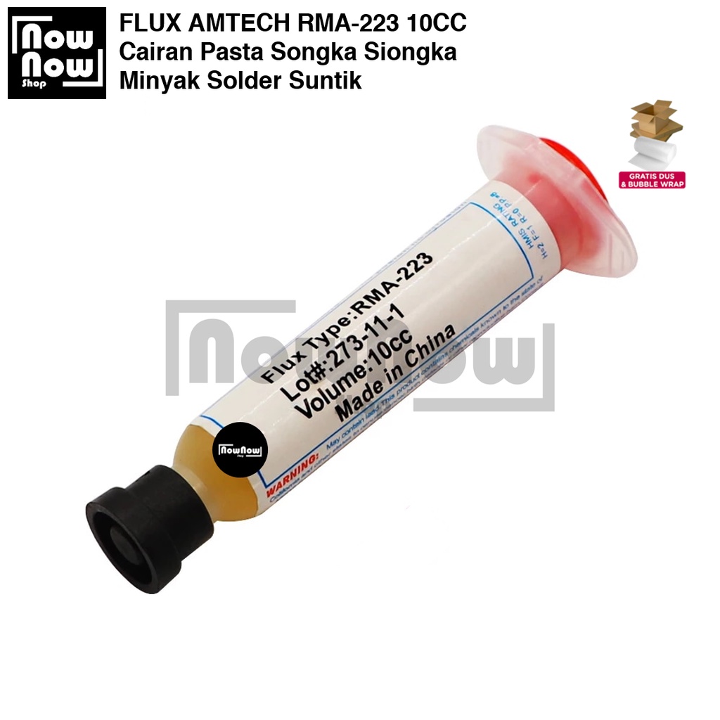 FLUX AMTECH RMA-223 10CC Cairan Pasta Songka Siongka Minyak Solder Suntik Soldering Kit Tools Service HP