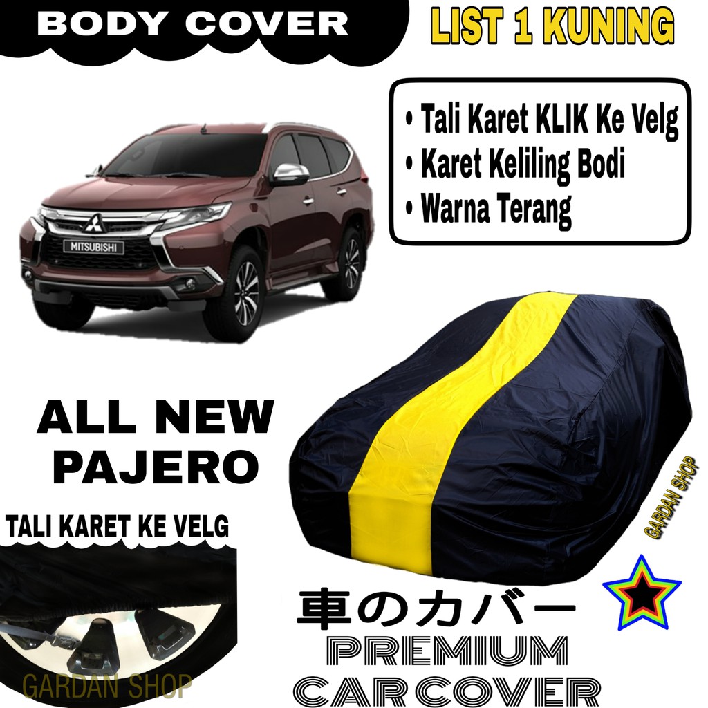 Body Cover ALL NEW PAJERO List Single KUNING Sarung Mobil Penutup Pajero PREMIUM