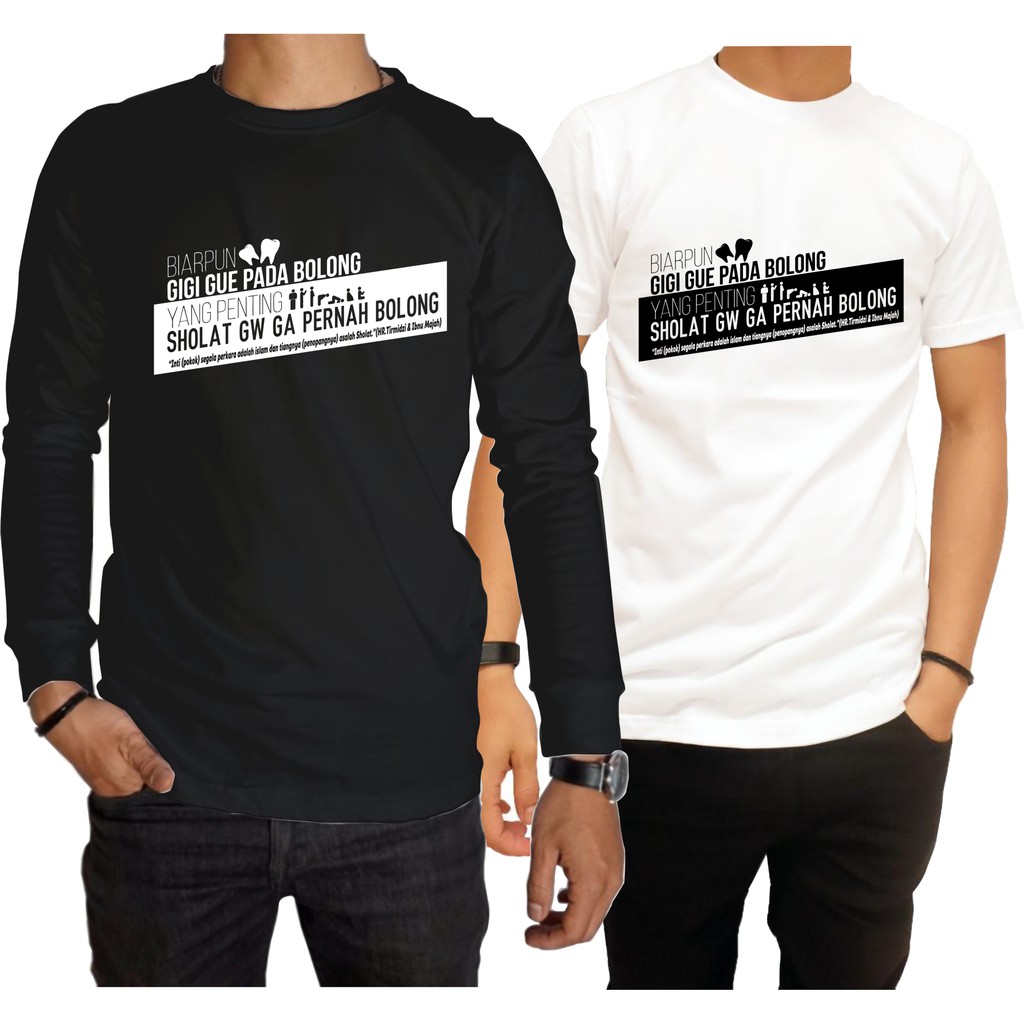 Kaos Mslim Kaos Dakwah Kaos Gigi Bolong Sholat Ga Bolong Shopee