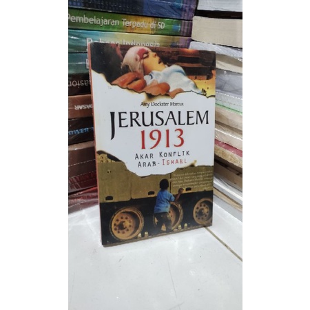 Jerusalem 1913 akar konflik Arab Israel