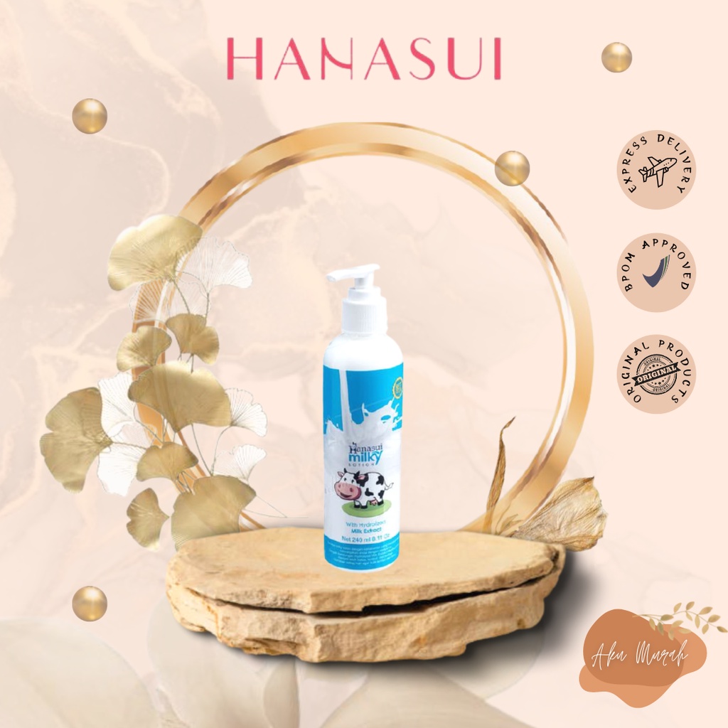 ✨ AKU MURAH ✨[BPOM] Hanasui Milky Lotion BPOM / 240ml / NA18160103317 / Kana Lotion